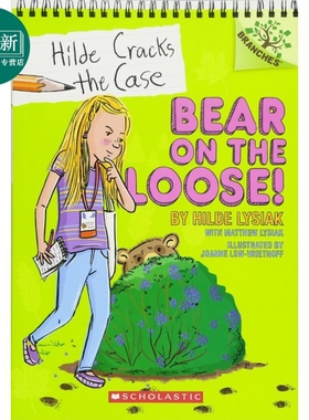 Hilde Cracks The Case 2 Bear On The Loose 学乐大树系列Branches 小记者希尔德2 英文原版 儿童小初文学 章节书 又日新