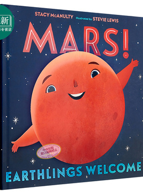 精装 Mars! Earthlings Welcome 火星!宇宙元素的自白5 英文原版 进口图书 亲子故事绘本 儿童读物 4-6岁