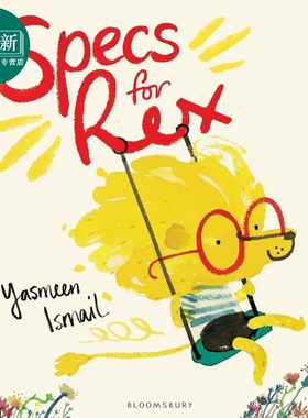 雷克斯戴了新眼镜 Yasmeen Ismail Specs for Rex 英文原版 儿童绘本 故事图画书 精品绘本 进口图书 插图精美 又日新