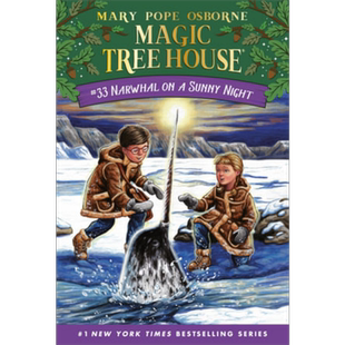 Magic Tree House 33 Narwhal on a Sunny Night 神奇树屋第一季33平装 儿童初级章节书 小初文学 6-9岁 英文原版 又日新