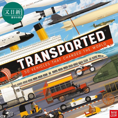 Transported: 50 Vehicles That Changed the World改变世界的50个交通工具 英文原版 儿童绘本 百科知识图书精装 又日新
