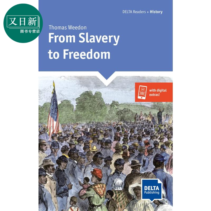 From Slavery to Freedom Level 5, A2 Delta Readers: Adventure / History 从奴隶制到自由 5级 A2读物英文原版 又日新