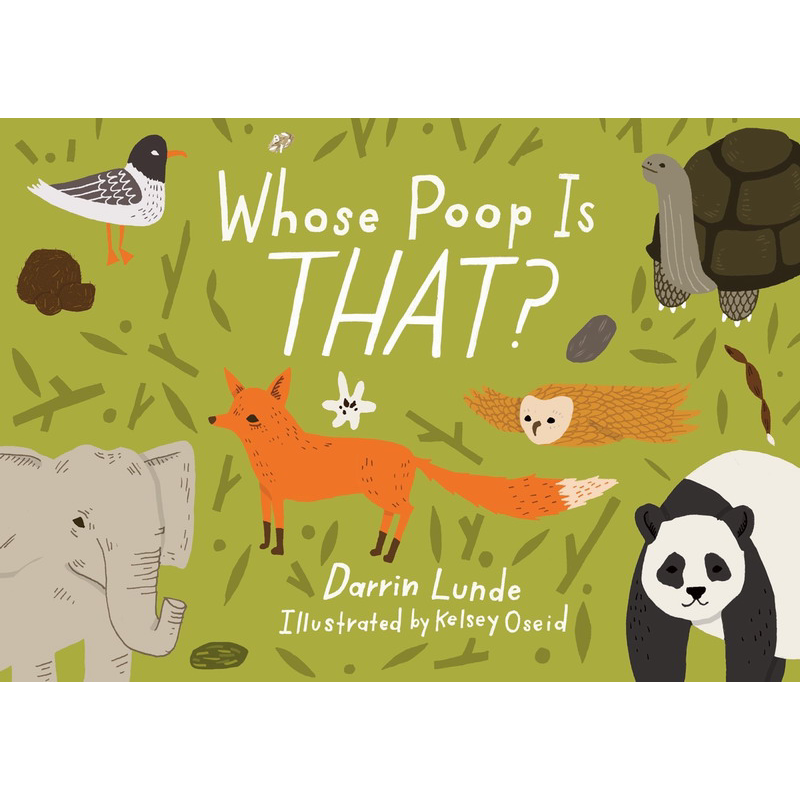 Whose poop is that? 那是谁的便便?英文原版精装儿童科普绘本 动物知识百科图画书 进口精品绘本儿童读物童书 又日新