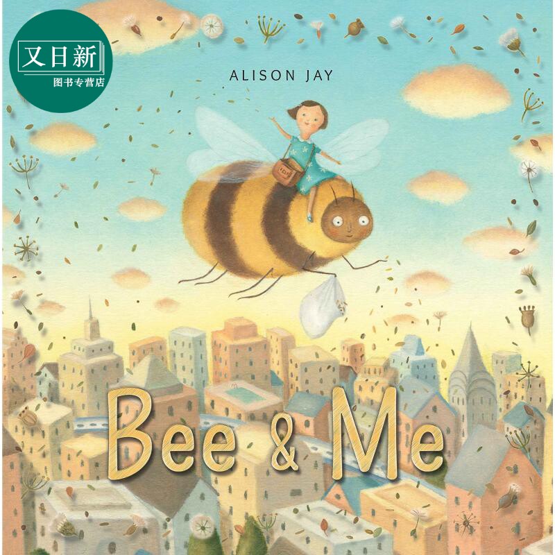 Bee & Me 蜜蜂与我 英文原版 进口原版 精装 儿童图画书 人与自然 Alison Jay