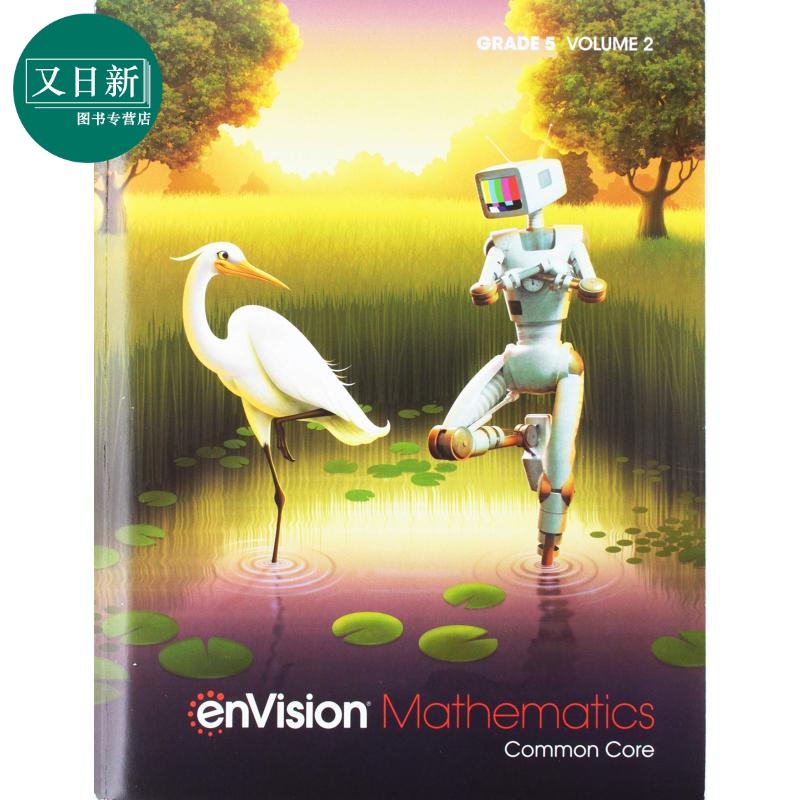 ENVISION MATHEMATICS 2020 COMMON CORE STUDENT EDITION GRADE 5 VOLUME 2设想数学2020共同核心学生版五年级第2册又日新