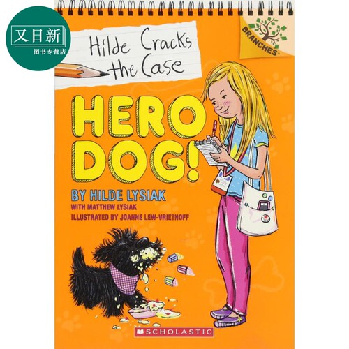 Hilde Cracks The Case 1 Hero Dog 学乐大树系列Branches 小记者希尔德1 英文原版 儿童小初文学 桥梁章节书 又日新