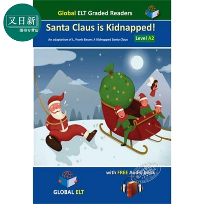 剑桥KET/PET考试辅助英文原版分级阅读附音频及习题答案 Santa Claus is Kidnapped! Graded Reader 圣诞老人被绑架了! A2级