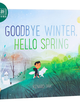 Kenard Pak：再见冬天，迎接春天 Goodbye Winter, Hello Spring 春天 探索自然 亲子绘本 4~6岁 精装 英文原版