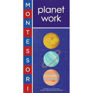 蒙台梭利 Montessori: Planet Work 蒙特梭利初识:星球 儿童行星知识科普绘本 纸板书 英文原版 7-12岁 又日新图书