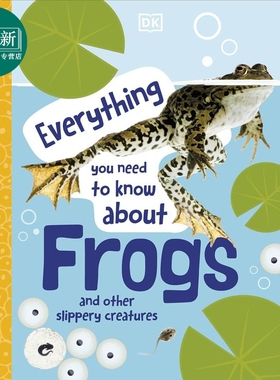 DK你必须要知道的青蛙 Everything You Need to Know About Frogs 英文原版 儿童科普绘本 精装进口 动物百科 又日新