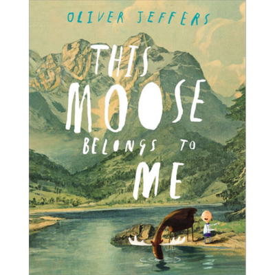 Oliver Jeffers This Moose Belongs To Me 奥利弗杰弗斯绘本 这只驼鹿是我的 儿童绘本 故事图画书英文原版图书 又日新