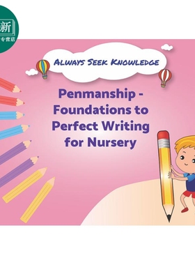 新加坡教辅 Always Seek Knowledge: Penmanship to Perfect Writing Nursery 新加坡幼儿教辅-书法完美写作托儿所 又日新