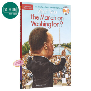 Was系列 Was Washington What 儿童科普读物 12岁 March the 青少年读物 英文原版 什么是华盛顿大游行