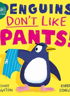 企鹅不喜欢裤子 Robert Starling Penguins Dont Like Pants 英文原版 儿童绘本 动物故事图画书 进口童书 3-6岁 又日新
