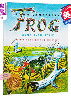 凯迪克 青蛙先生求婚记 Frog Went A-Courtin' Voyager 英文原版 约翰兰斯塔夫 JohnLangstaff HMHbooks