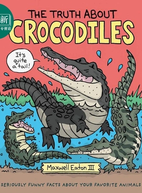 关于鳄鱼的真相 Truth about Crocodiles 英文原版 儿童科普绘本 动物科学知识百科图画书 精装 进口图书4-8岁 又日新