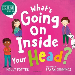 你的脑子里在想什么 What's Going On Inside Your Head 英文原版 儿童科普绘本 亲子读物 培养健康的思维习惯 又日新