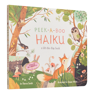 Teagan White Peek-A-Boo Haiku 躲猫猫的小鸟 英文原版 进口图书 翻翻书纸板书 儿童绘本 动物故事图画书 又日新