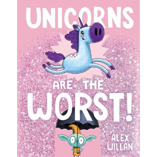 Alex Willan: Unicorns Are the Worst! 独角兽是坏坏的 英文原版 进口图书 儿童绘本 动物故事图画书 精装绘本 又日新