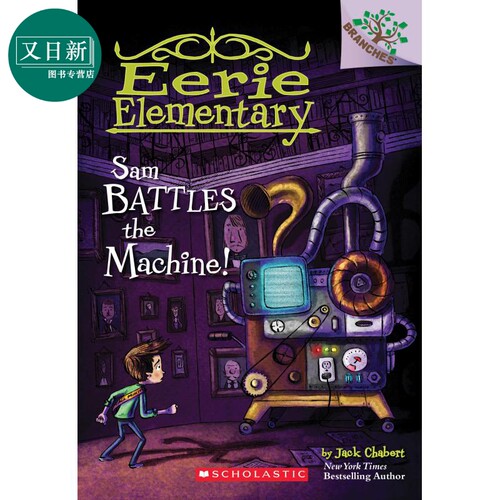 现货 Eerie Elementary 6 Sam Battles The Machine 学乐大树系列 怪异小学记06 英文原版进口图书小初文学6-12岁 又日新