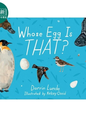 Whose Egg Is That? 那是谁的蛋呢？英文原版精装儿童科普绘本 动物知识百科图画书 进口精品绘本儿童读物童书 又日新
