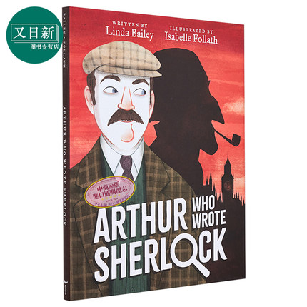 Isabelle Follath Arthur Who Wrote Sherlock 写夏洛克的亚瑟 英文原版 精品绘本 侦探推理故事 Linda Bailey 7-12岁 又日新