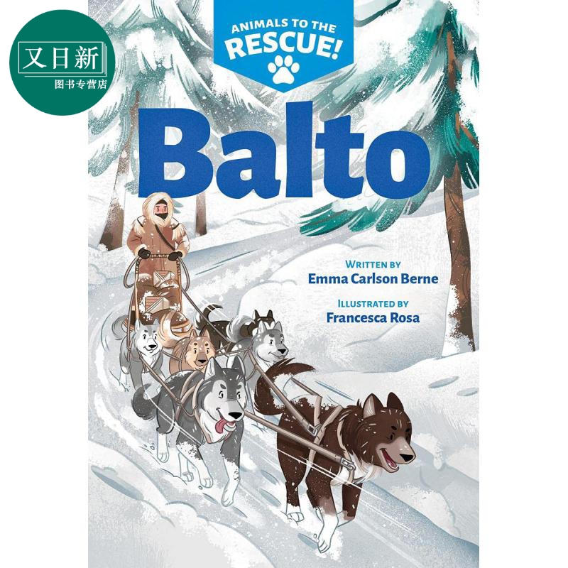 Animals to the Rescue #1：Balto学乐章节书:动物救援队1 非小说类插图故事书 英文原版 进口图书 又日新
