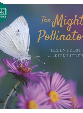 强大的授粉者 Helen Frost The Mighty Pollinators 英文原版 儿童科普 自然科学知识绘本图画书 精装进口童书 又日新