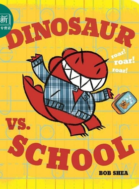 预售 Bob Shea：Dinosaur vs. School 恐龙大战学校 英文原版 进口图书 儿童绘本 动物故事图画书 2-4岁 低幼童书 又日新