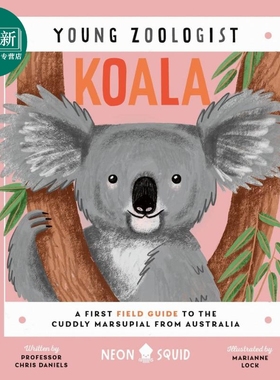 Young Zoologist：Koala 小动物家：澳洲考拉 英文原版进口 儿童百科绘本 动物科普知识图书 精装知识绘本童书 又日新