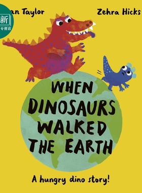 当恐龙在地球上行走时When Dinosaurs Walked the Earth 英文原版儿童绘本 动物故事图画书 精品绘本 进口图书 又日新