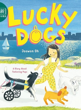 幸运狗 Lucky Dogs A Story About Fostering Pups英文原版 儿童绘本故事 动物宠物故事图画书 精装进口读物4-8岁 又日新