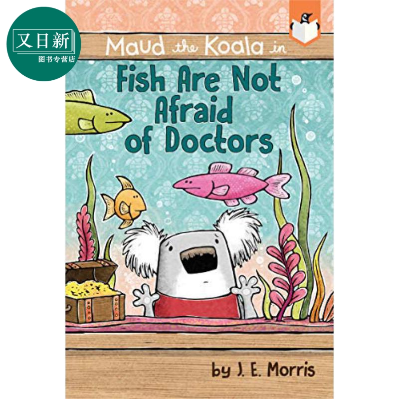 Fish Are Not Afraid of Doctors 英文原版 兰登桥梁小读本树熊墨德2 英文原版亲子儿童少儿绘本图书5-7岁