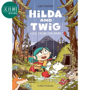 希尔达与雨中的发现 Hilda and Twig Hide from the Rain 儿童探险漫画故事 英文原版 桥梁漫画图画小说 进口童书 又日新