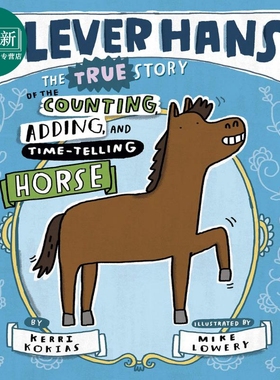 Mike Lowery Clever Hans The True Story of the Counting Adding and Time-Telling Horse聪明的汉斯 英文原版 又日新