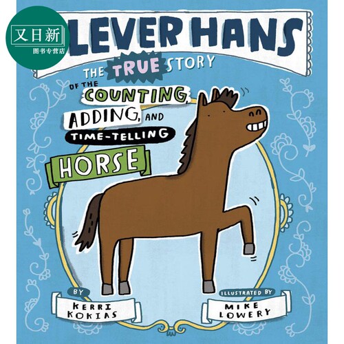 Mike Lowery Clever Hans The True Story of the Counting Adding and Time-Telling Horse聪明的汉斯 英文原版 又日新