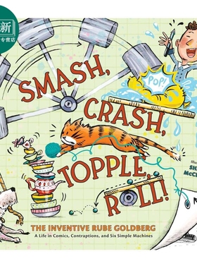 机械发明家鲁布.戈德堡 Smash Crash Topple Roll 英文原版绘本 人物传记故事 充满趣味的儿童教育读物 精装进口 又日新