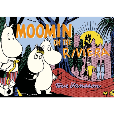 Moomin on the Riviera comic strips 桥梁漫画书 在里维埃拉的姆明 英文原版进口 图画图像小说 小初文学故事书 又日新