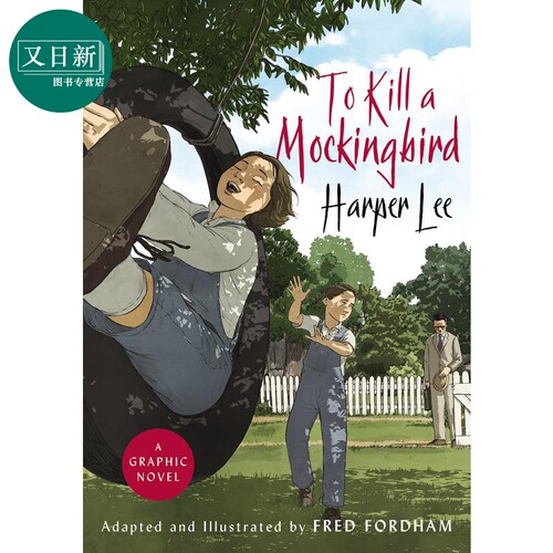 杀死一只知更鸟 图文小说版 To Kill a Mockingbird 英文原版 Harper Lee Fred Fordham  又日新