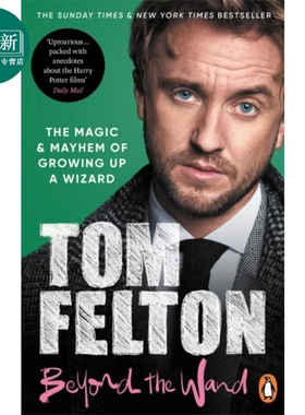汤姆 费尔顿 Tom Felton自传 拽哥德拉科马尔福演员 英文原版 Beyond the Wand 传记 又日新