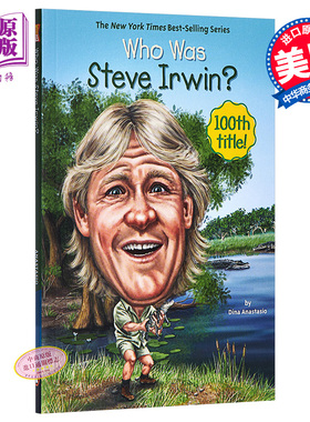 谁是史蒂夫·欧文？ 英文原版 Who Was Steve Irwin? Dina Anastasio Grosset & Dunlap