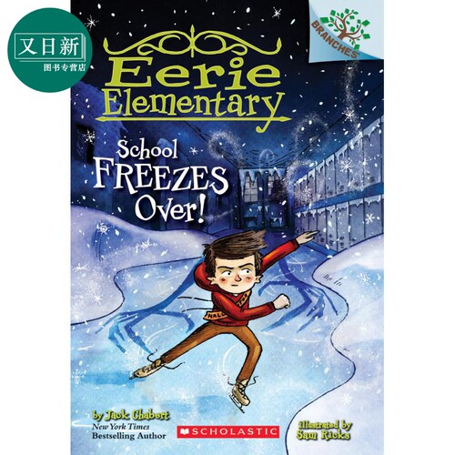 Eerie Elementary 5 School Freezes Over 学乐大树系列 怪异小学记5 英文原版 进口图书 儿童读物小初文学6-12岁 又日新