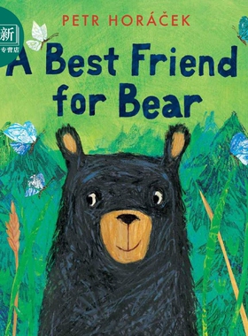 Petr Horacek A Best Friend for Bear 小熊的好朋友 英文原版儿童精装绘本 动物故事 4到6岁 又日新