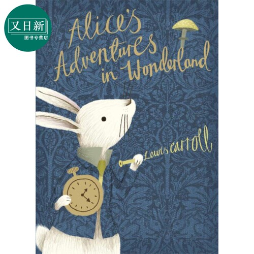 V&A收藏系列 爱丽丝梦游仙境 英文原版 Alices Adventures in Wonderland 路易斯 Lewis Carroll 童话故事 又日新