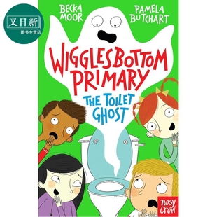 预售 威格尔斯伯勒小学01 洗手间的幽灵 Wigglesbottom Primary the toilet ghost 英文原版 儿童短篇故事 小初文学 又日新