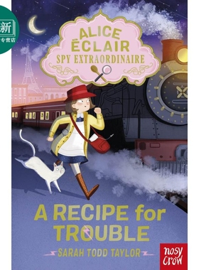 Alice Éclair, Spy Extraordinaire! A Recipe for Trouble 侦探爱丽丝:食谱的秘密 英文原版 儿童侦探推理故事 又日新