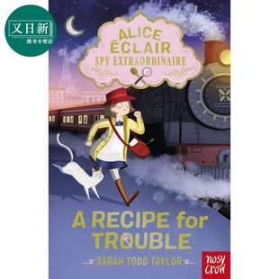 Extraordinaire for Alice Spy 英文原版 又日新 预售 秘密 Éclair 侦探爱丽丝 Trouble Recipe 儿童侦探推理故事 食谱