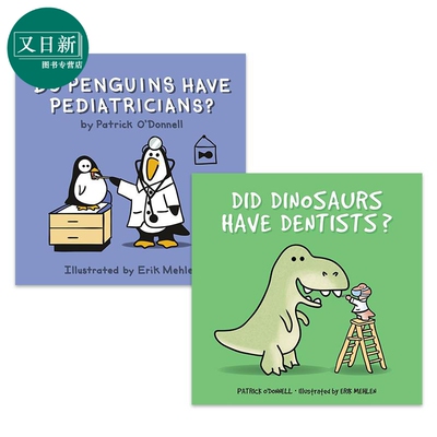 Patrick O Donnell 英文绘本2册 企鹅有儿科医生吗Penguins Pediatricians 恐龙如何看牙医Dinosaurs Dentists 又日新