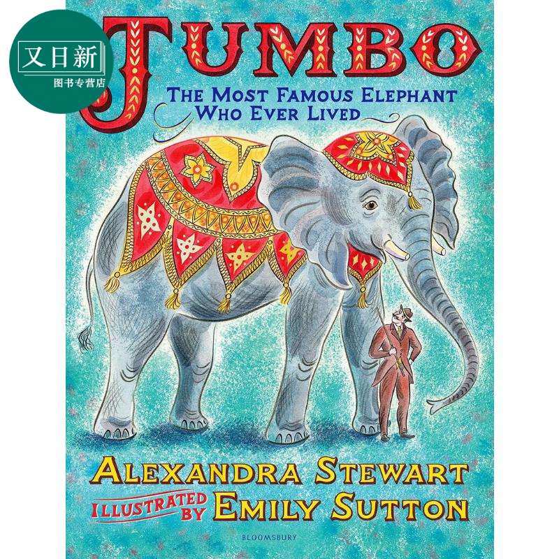 Emily Sutton Jumbo The Most Famous Elephant Who Ever Lived 大象明星：珍宝 英文原版 精品绘本 动物故事 4-6岁 又日新
