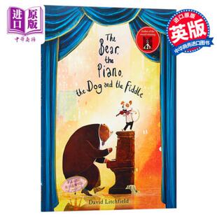 David Litchfield大熊和钢琴,狗和小提琴 英文版 The Bear, The Piano, The Dog and the Fiddle友谊故事绘本 熊与钢琴系列